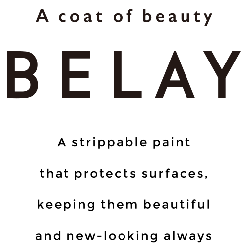 A coat of beauty - BELAY - A strippable paint that protects surfaces, keeping them beautiful and new-looking always